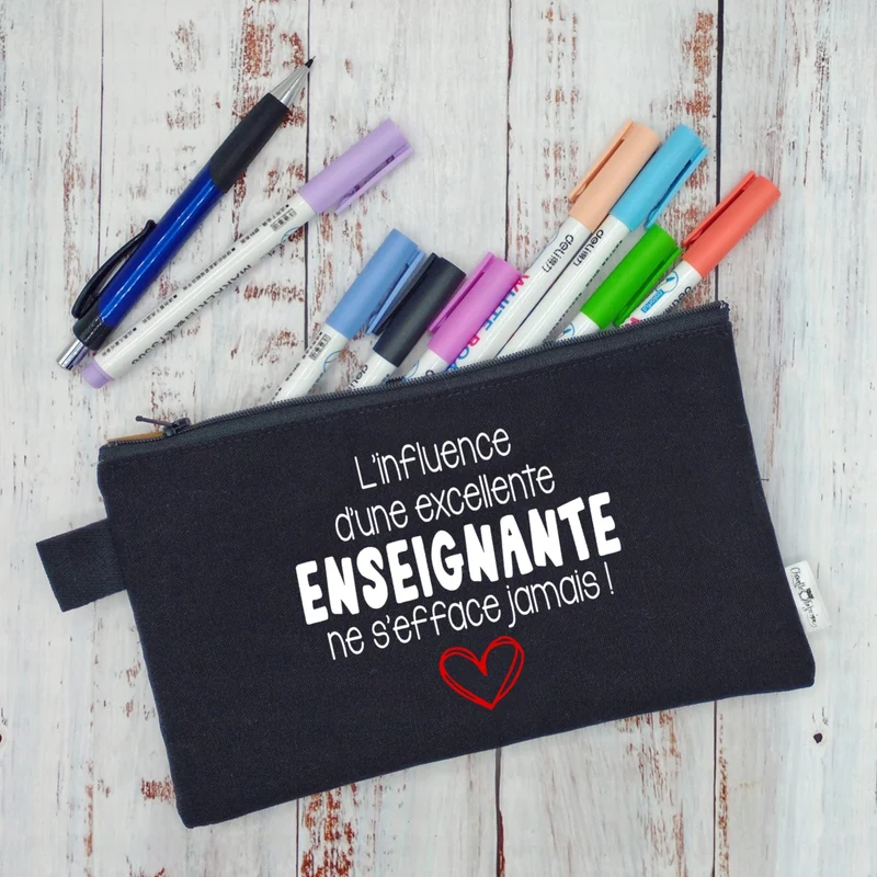 (CHOIX COULEURS & PROFESSION) Étui à crayons - L'infuence d'une EXCELLENTE ENSEIGNANTE (ou autre) ne s'efface jamais - v5