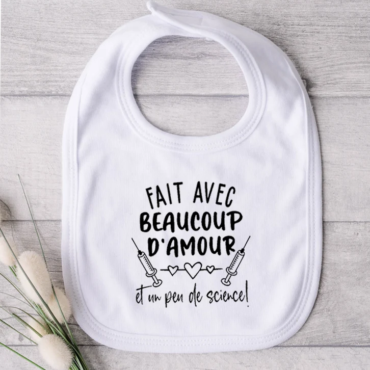 Bavoir pour bébé - Fait avec beaucoup d'amour et un peu de science! (v1)