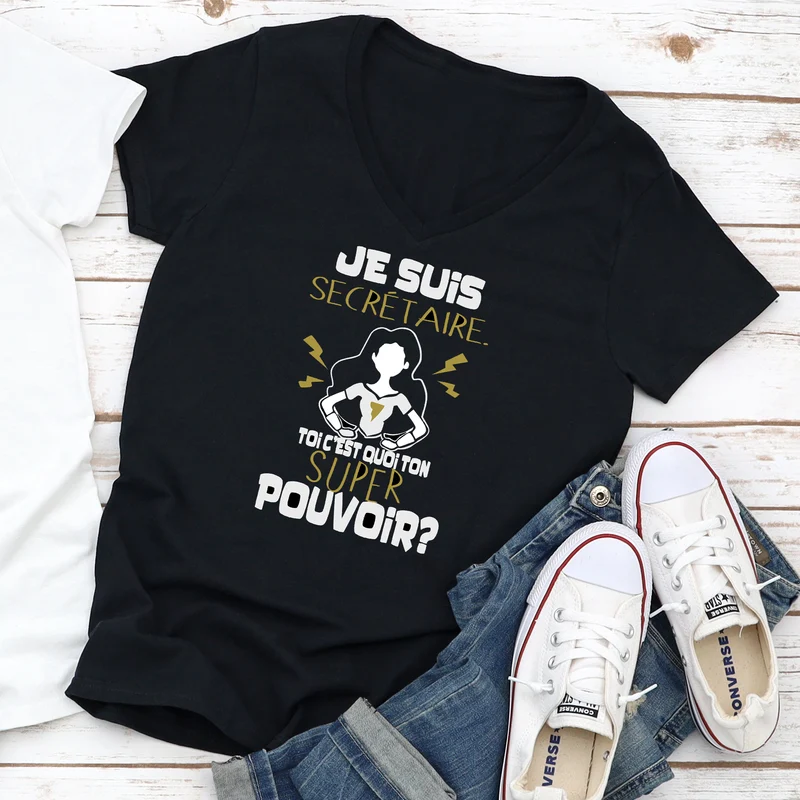 T-shirt pour FEMME à col en V - Je suis SECRÉTAIRE. Toi c'est quoi ton super pouvoir ? - NOIR
