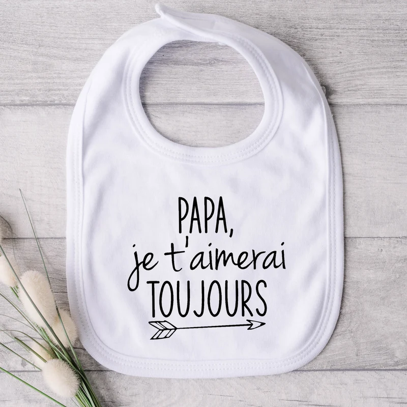 Bavoir pour bébé - Papa, je t'aimerai toujours (flèche)